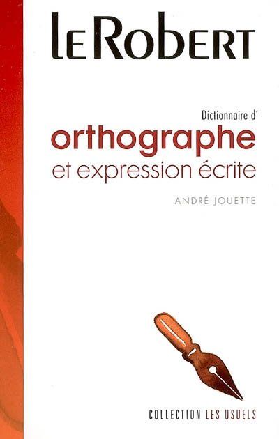 Dictionnaire d'orthographe et expression écrite – Jouette