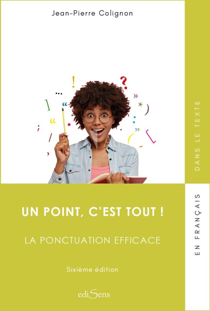 Un point c'est tout ! la ponctuation efficace – Colignon